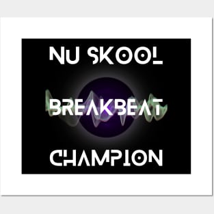 Nu Skool Breakbeat Champion Posters and Art